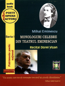 Monologuri celebre din teatrul eminescian : recital Dorel Vişan : audiobook