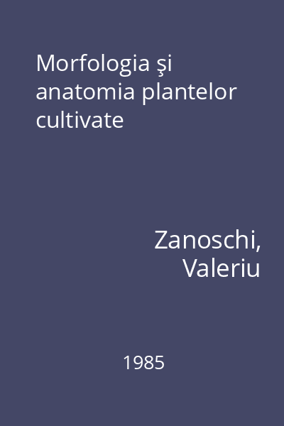 Morfologia şi anatomia plantelor cultivate