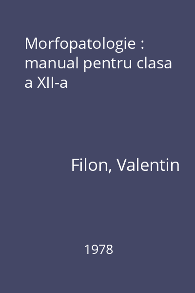 Morfopatologie : manual pentru clasa a XII-a