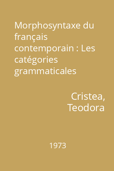 Morphosyntaxe du français contemporain : Les catégories grammaticales