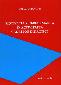 Motivația și performanța în activitatea cadrelor didactice
