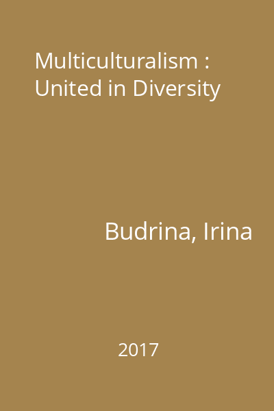 Multiculturalism : United in Diversity