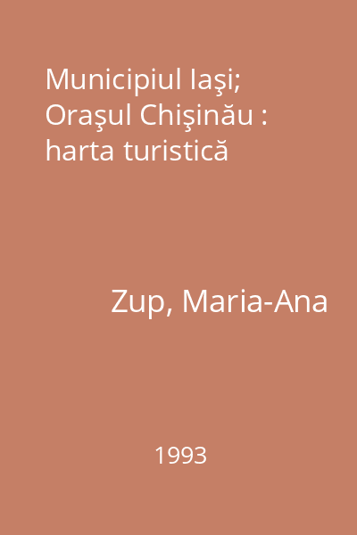 Municipiul Iaşi; Oraşul Chişinău : harta turistică