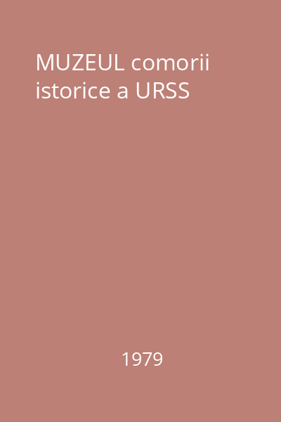 MUZEUL comorii istorice a URSS