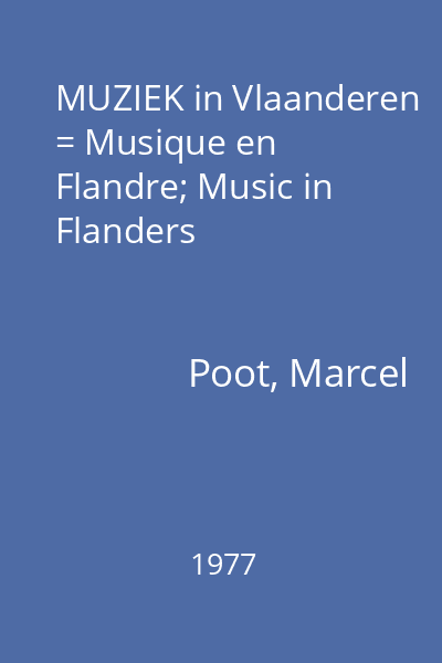 MUZIEK in Vlaanderen = Musique en Flandre; Music in Flanders