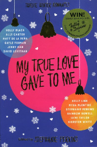 MY TRUE Love Gave to Me : Twelve Winter Romances