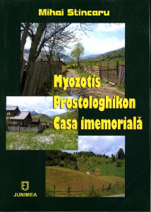 Myozotis ; Prostologhikon ; Casa imemorială : [povestiri]