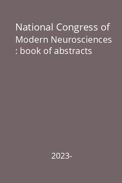 National Congress of Modern Neurosciences : book of abstracts
