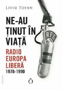 Ne-au ținut în viață : Radio Europa Liberă : 1970-1990