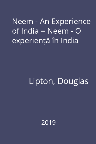 Neem - An Experience of India = Neem - O experiență în India