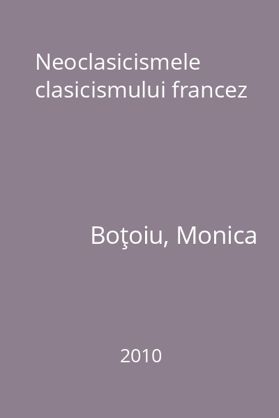 Neoclasicismele clasicismului francez