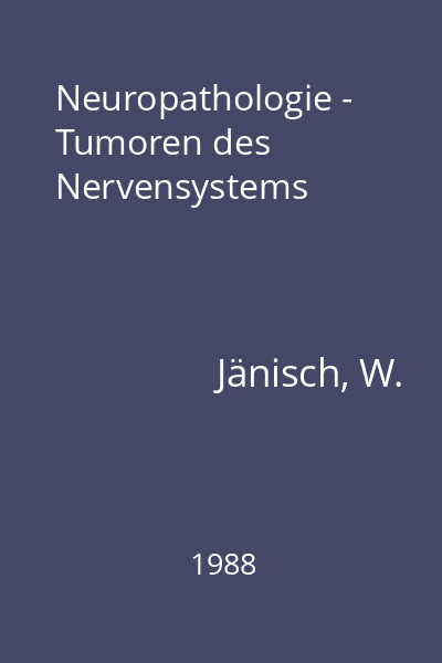 Neuropathologie - Tumoren des Nervensystems