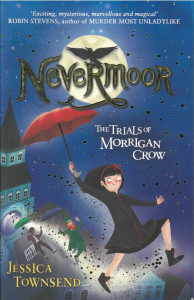 Nevermoor : The Trials of Morrigan Crow