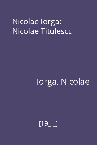 Nicolae Iorga; Nicolae Titulescu