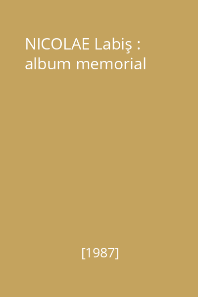 NICOLAE Labiş : album memorial