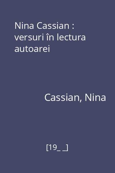 Nina Cassian : versuri în lectura autoarei