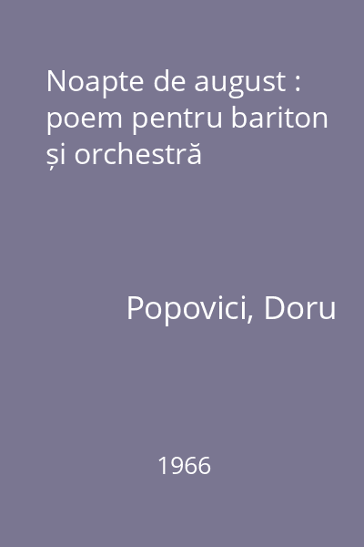 Noapte de august : poem pentru bariton și orchestră