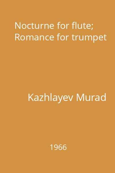 Nocturne for flute; Romance for trumpet