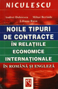 Noile tipuri de contracte în relațiile economice internaționale în română și engleză : domeniul comercial, domeniul financiar-bancar, prestări servicii