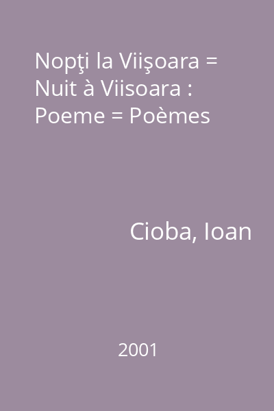 Nopţi la Viişoara = Nuit à Viisoara : Poeme = Poèmes