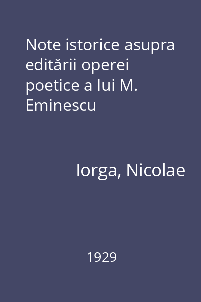 Note istorice asupra editării operei poetice a lui M. Eminescu