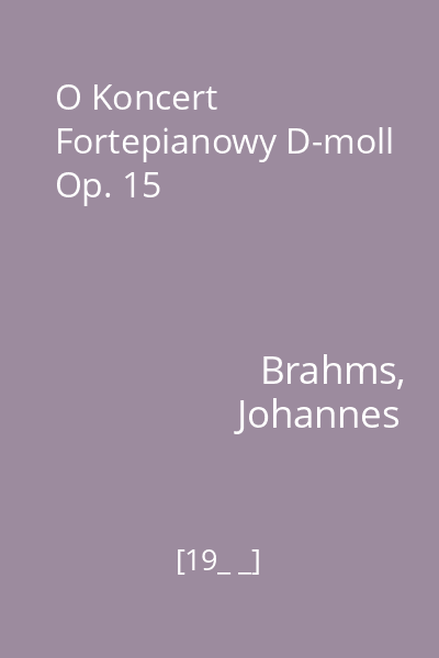 O Koncert Fortepianowy D-moll Op. 15