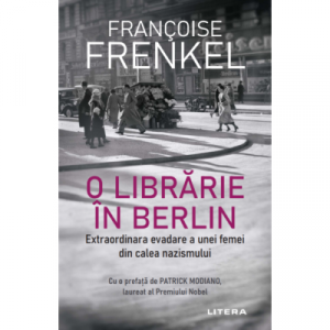 O librărie în Berlin : Extraordinara evadare a unei femei din calea nazismului