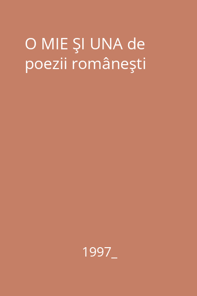 O MIE ŞI UNA de poezii româneşti