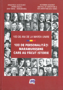 O SUTĂ de personalități maramureșene care au făcut istorie : 100 de ani de la Marea Unire
