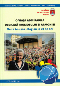 O viață admirabilă dedicată frumosului și armoniei : Elena Anușca-Doglan la 70 de ani