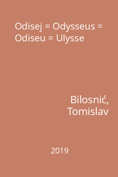 Odisej = Odysseus = Odiseu = Ulysse