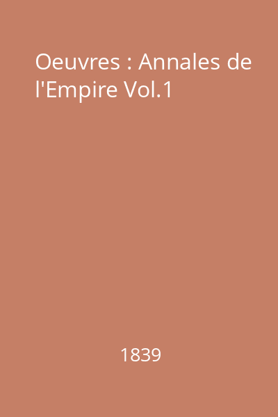 Oeuvres : Annales de l'Empire Vol.1