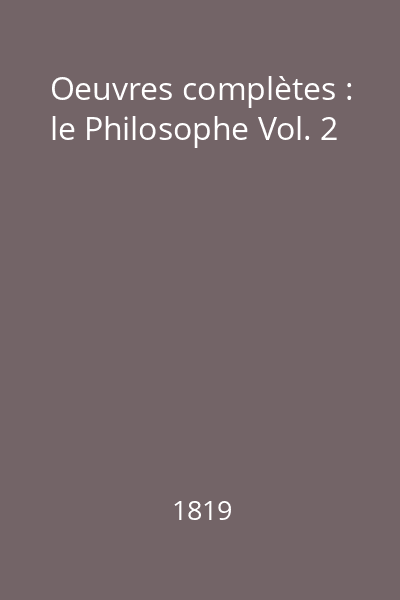 Oeuvres complètes : le Philosophe Vol. 2