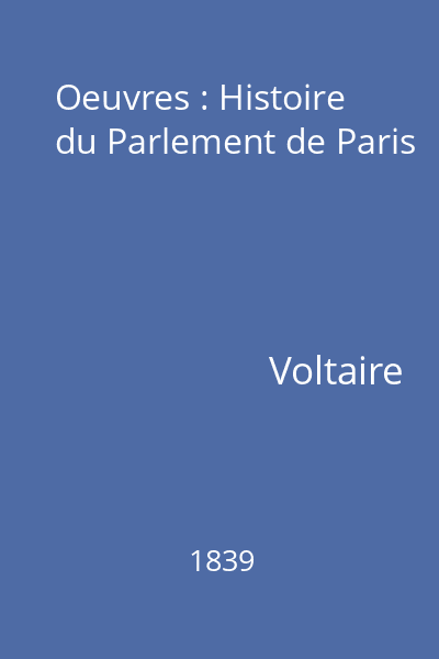 Oeuvres : Histoire du Parlement de Paris