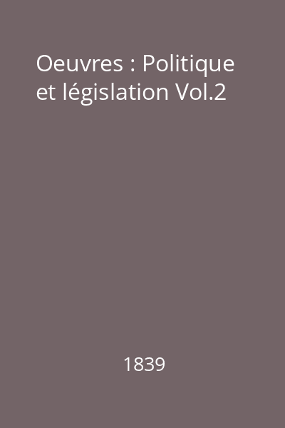 Oeuvres : Politique et législation Vol.2