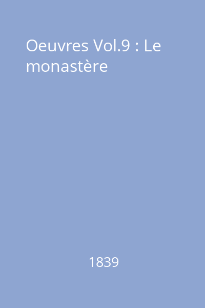 Oeuvres Vol.9 : Le monastère