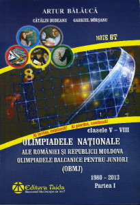 Olimpiadele Naţionale ale României şi Republicii Moldova ; Olimpiadele Balcanice pentru Juniori (O.B.M.J.) : clasele V-VIII : 1980-2013