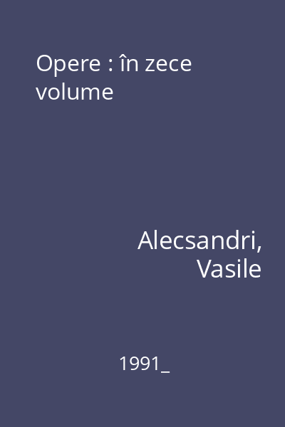 Opere : în zece volume