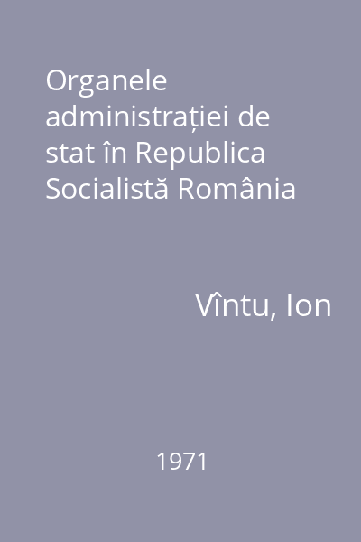 Organele administrației de stat în Republica Socialistă România
