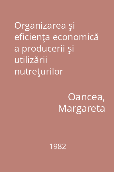 Organizarea şi eficienţa economică a producerii şi utilizării nutreţurilor combinate