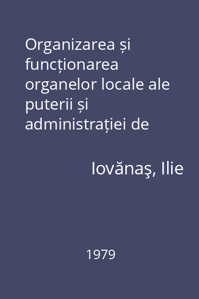 Organizarea și funcționarea organelor locale ale puterii și administrației de stat : Texte comentate