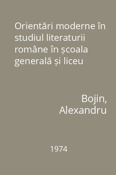 Orientări moderne în studiul literaturii române în școala generală și liceu