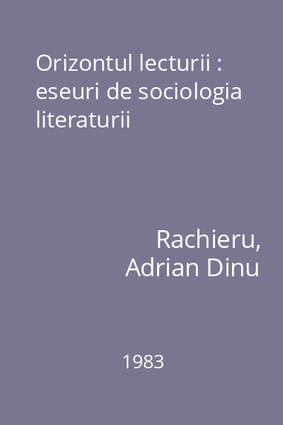 Orizontul lecturii : eseuri de sociologia literaturii