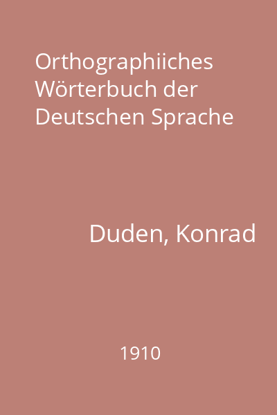 Orthographiiches Wörterbuch der Deutschen Sprache