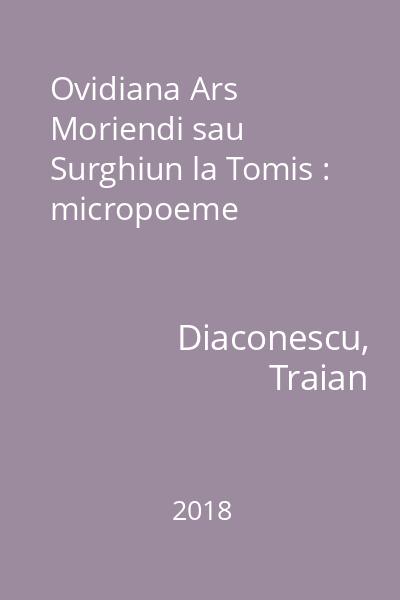 Ovidiana Ars Moriendi sau Surghiun la Tomis : micropoeme