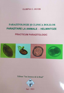 Parazitologie şi clinica bolilor parazitare la animale : helmintoze : practicum parazitologic