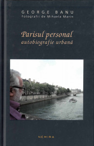 Parisul personal : autobiografie urbană