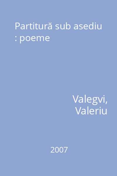 Partitură sub asediu : poeme