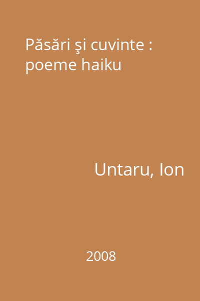Păsări şi cuvinte : poeme haiku