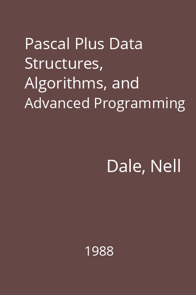 Pascal Plus Data Structures, Algorithms, and Advanced Programming